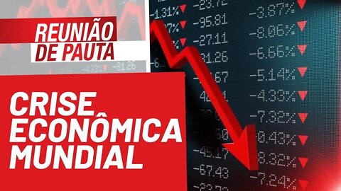 Queda nas Bolsas indica crise econômica mundial - Reunião de Pauta nº 794 - 21/09/21