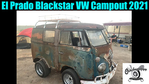 Carchaeology - El Prado Blackstar VW Campout 2021