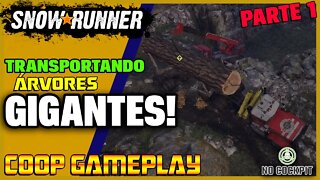 SNOWRUNNER | TRANSPORTANDO SEQUOIAS - COOP GAMEPLAY