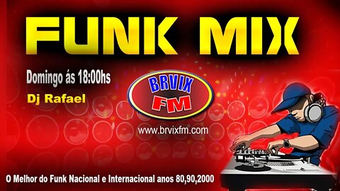 Funk Mix - Dj Rafael na BRVIX FM