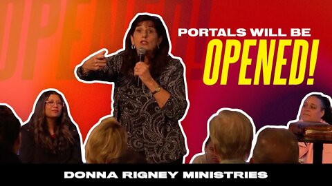 Portals Will Be OPENED! | Donna Rigney