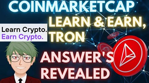 COINMARKETCAP LEARN AND EARN TRON QUIZ QUESTIONS ANSWERED