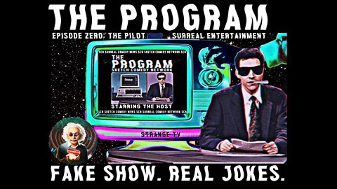 The Program: A Surreal Sketch Comedy Show