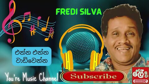 Anna Anna Wadiwenna - Fredi Silva, - Wele Suda - Sinhala Song