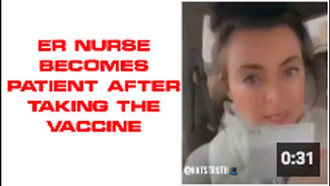 ER Nurse becomes patient after taking the vaccine.