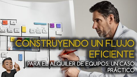 Construyendo un flujo eficiente para el alquiler de equipos: Un caso práctico