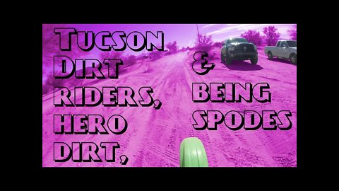 Tucson Dirt Riders, Hero Dirt, and Being Spodes! - KDX220