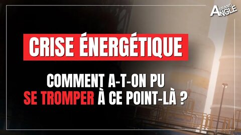 Crise Énergétique Mondiale : Comment a-t-on pu se tromper à ce point-là ?