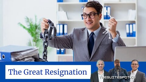 The Great Resignation