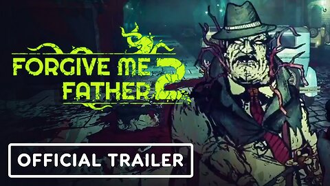 Forgive Me Father 2 - Official Early Access Launch Trailer