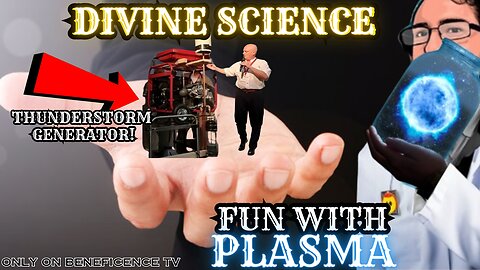 Divine Science SPECIAL: Fun with Plasma! | Malcolm Bendall's Thunderstorm Generator| Beneficence TV