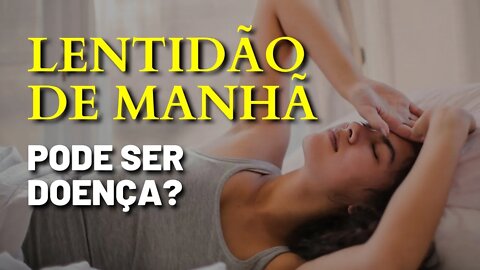 Inércia do Sono: Mau Humor Matinal e Lentidão