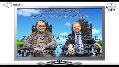 ZABURZENIA PSYCHICZNE CIAŁA UMYSŁU I DUSZY PO PRZEBYTEJ KWARANTANNIE TELEKONFERENCJA /2020 © TV LEO