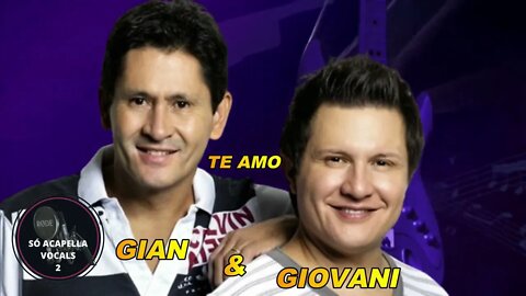 Te Amo - Gian e Giovani ACapella