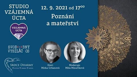 Mirka Urbanová: 12.9.2021 - Poznání a mateřství