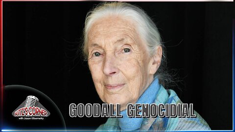 Dr. Jane Goodall wishes for Less People to Live on Earth