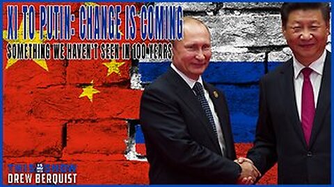 Xi To Putin: Change Is Coming That Hasn't Been Seen In 100 Yrs | Trumps Lays Into DeSantis | Ep 537