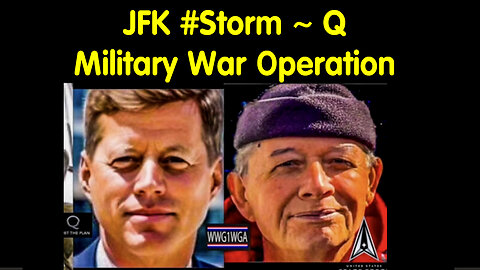 JFK #Storm ~ Q - Military War Operation - CIC Donald J. Trump