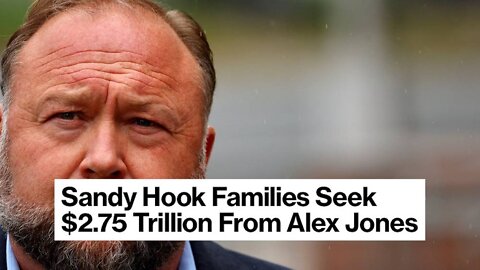 Sandy Hook Families Seek (wait for it) 2.75 TRILLION Dollars From Alex Jones