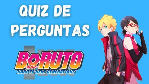 Quiz de Perguntas de Boruto | 15 Perguntas de Boruto: Naruto Next Generations