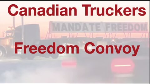 Canadian Truckers Freedom Convoy