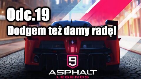 Asphalt 9 odc 19 Dodgem też damy radę!