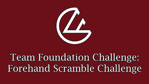 Team Foundation Challenge - Forehand Scramble Shots