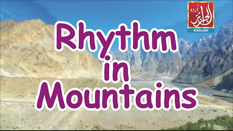 Rhythm in Mountains | Pakistan | Aljazairurdu