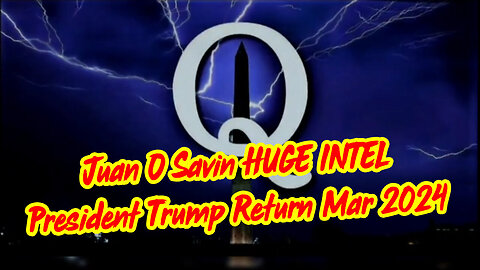 Juan O' Savin HUGE >Donald J Trump Return ~ Next 15 Days INTENSE REVELATION