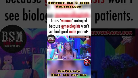 Trans 🏳️‍⚧️ is upset 😠 a Gynecologist refuse to “look at him” !