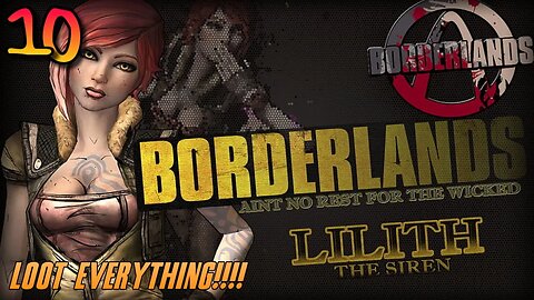 LOOT EVERYTHING Borderland Lilith Part 10 #videogames #borderlands #gameplay