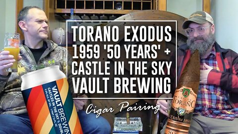 Torano Exodus 1959 50 Years + Castle in the Sky Vault Brewing | Cigar Pairing