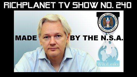 Wikileaks : Made by the N.S.A. (2017) - Richplanet TV - Andrew Johnson - Julian Assange