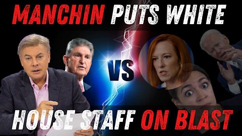 Manchin Puts White House Staff on Blast | Lance Wallnau