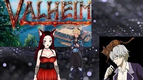 Valheim with Goth and my Prince!