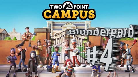 Two Point Campus #38 - Blundergard #4 - Grade A Spies, Two Stars, and Expelling Like a Boss