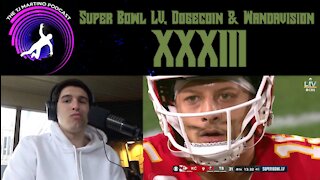 Super Bowl LV, Dogecoin & Wandavision | Ep. XXXIII