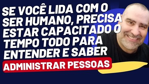 GERENTES | ADMINISTRADORES | DIRETOR DE EMPRESA | DESENVOLVIMENTO DE LIDERANÇAS | GESTÃO DE PESSOAS