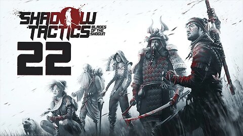 Shadow Tactics Blades of the Shogun 022 Matsuyama City 2/2