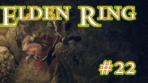 Elden Ring: 22 - More Like Castle Mourn