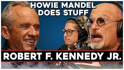 Robert F. Kennedy Jr. Interviewed on "Howie Mandel Does Stuff" | WE in 5D: Mandel May Leave You Grinning Your Teeth a Bit...