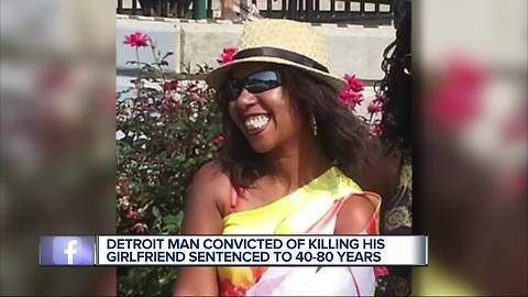 Detroit man convicted of killing his girlfriend sentenced to 40-80 years