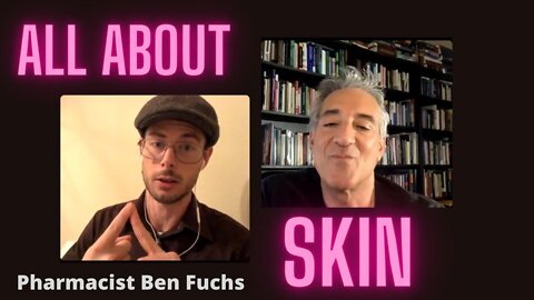 All About Skin - With Pharmacist Ben Fuchs