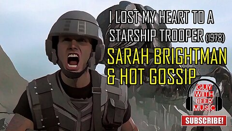 SARAH BRIGHTMAN & HOT GOSSIP | I LOST MY HEART TO A STARSHIP TROOPER (1978)