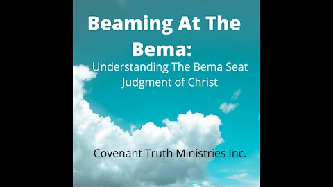 Beaming At The Bema - Preparing For The Afterlife - A Study of the Bema - Less 3