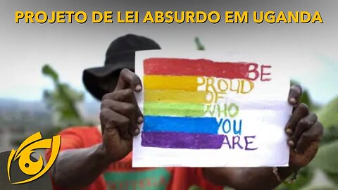 Projeto de LEI em UGANDA contra HOMOSSEXUAIS causa COMOÇÃO INTERNACIONAL