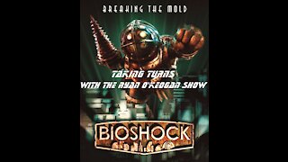 Taking Turns Ep. 4 BioShock PART 2