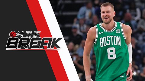 Kristaps Porzingis is a GAME-CHANGER for the Boston Celtics | On The Break