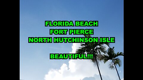 Fort Pierce - Hutchinson Isle Beach - Beautiful Quiet Beach