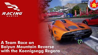 A Team Race on Baiyun Mountain Reverse with the Koenigsegg Regera | Racing Master